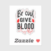Wees cool Geef bloed, doneer bloed Sticker (Vel)