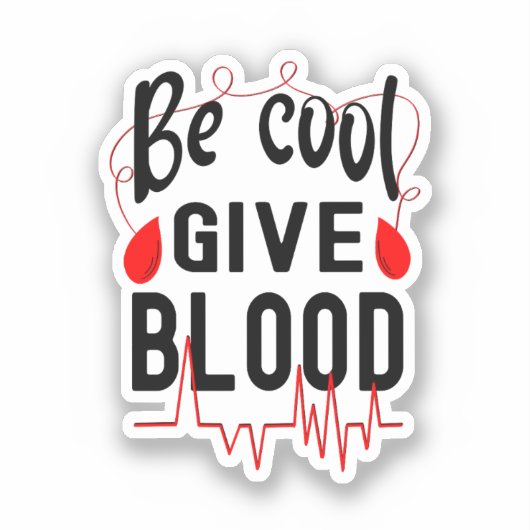 Wees cool Geef bloed, doneer bloed Sticker (Voorkant)