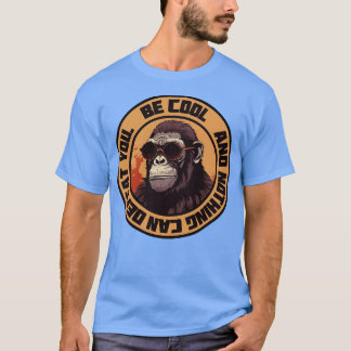 Wees cool, niets kan je verslaan t-shirt