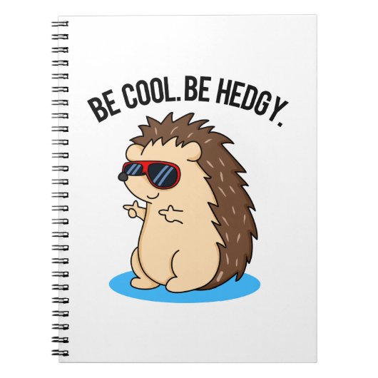 Wees Cool Wees Hedgy Grappige Egel Pun Notitieboek (Voorkant)