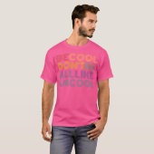 Wees cool wees niet als een oncoole grappige sloga t-shirt (Voorkant volledig)