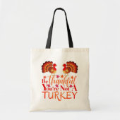 Wees dankbaar dat je geen Turkse Canvas tas bent (Voorkant)