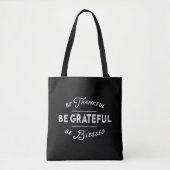 Wees dankbaar dat je GRATEFUL bent benut Tote Bag (Voorkant)