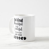 Wees dankbaar en dankbaar dat je gezegend bent koffiemok (Voorkant links)