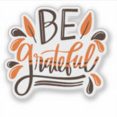 Wees dankbaar - Happy Thanksgiving Thanksgiving Da Sticker (Voorkant)