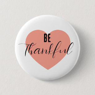 Wees dankbaar ronde button 5,7 cm