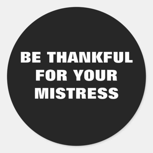 WEES DANKBAAR VOOR JE MEESTERES RONDE STICKER (Voorkant)