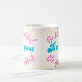 Wees dankbaar, wees dankbaar, wees jij koffiemok (Center)