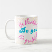 Wees dankbaar, wees dankbaar, wees jij koffiemok (Links)