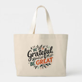 Wees dankbaar, wees groot grote tote bag (Achterkant)
