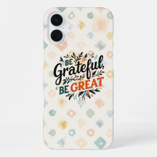 Wees dankbaar, wees groot iPhone 16 plus hoesje