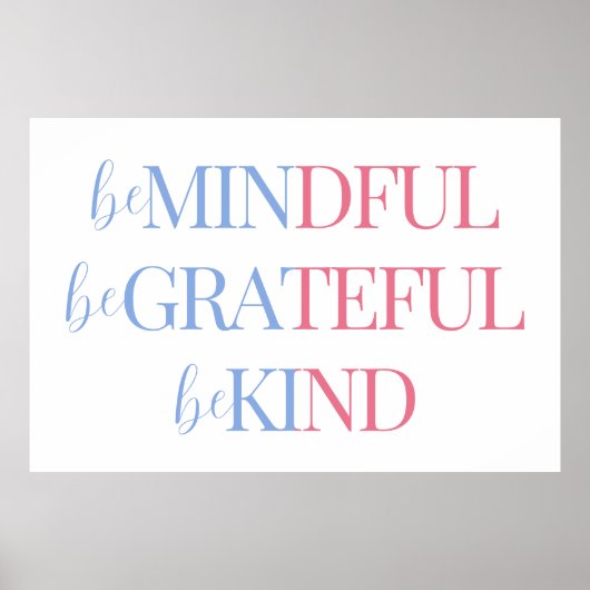 Wees dankbaar wees vriendelijk | Blauw Roze Poster (Voorkant)