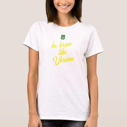 Wees dapper als de gewone T-shirt van de Oekraïens (Voorkant)