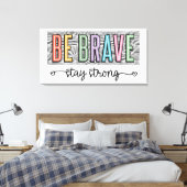 Wees dapper, blijf sterk canvas afdruk (Insitu (Slaapkamer))