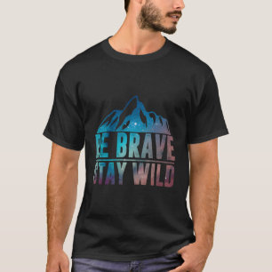 Wees dapper Blijf wild wandelen Camg Wilderness Na T-shirt