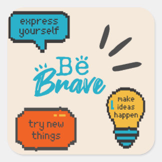 Wees Dapper Druk Jezelf Uit Inspirerende Motivatie Vierkante Sticker