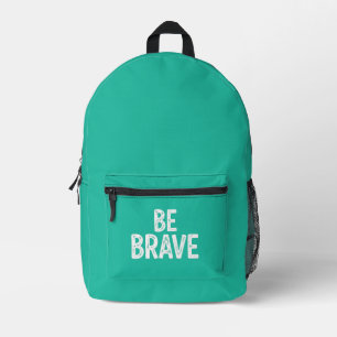 Wees dapper eenvoudige motivatie quote bedrukte rugzak