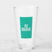 Wees dapper eenvoudige motivatie quote glas (Voorkant)