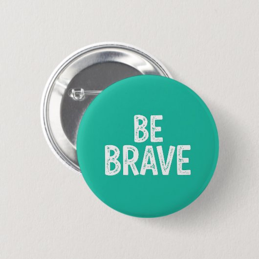 Wees dapper eenvoudige motivatie quote ronde button 5,7 cm (Voorkant /achterkant)