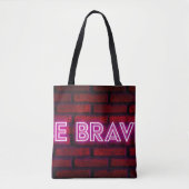 Wees dapper inspirerend quote neon effect text op tote bag (Voorkant)