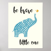 Wees dapper kleine - Blauwe babyolifant Poster (Voorkant)