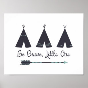 Wees dapper, Kunst voor de kinderkamer van kleine Poster