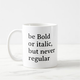 Wees dapper of cursief maar nooit gewoon Cool Stij Koffiemok