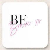 Wees dapper positief Motivatie Inspirerend Bier Onderzetter (Voorkant)