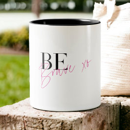 Wees dapper positief Motivatie Inspirerend Tweekleurige Koffiemok