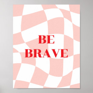 Wees dapper, retro patroon roze en wit poster