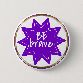 Wees dapper typografie Inspirerend Moed Ronde Button 5,7 Cm