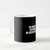Wees dapper vriendelijk meedogenloos koffiemok (Voorkant links)