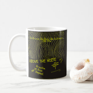 Wees dapper, wees moedig, wees authentiek, wees je koffiemok