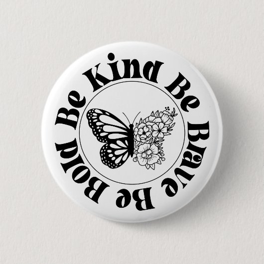 Wees Dapper Wees Vriendelijk Wees Dapper Vlinder B Ronde Button 5,7 Cm (Voorkant)