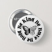 Wees Dapper Wees Vriendelijk Wees Dapper Vlinder B Ronde Button 5,7 Cm (Voorkant /achterkant)