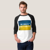 Wees dapper zoals Oekraïne een getextureerde prijs T-shirt (Voorkant volledig)