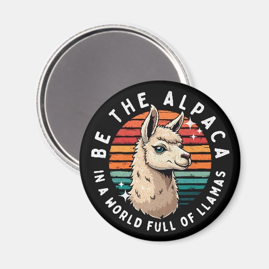 Wees de alpaca in een wereld vol lama's magneet (Voorkant / Achterkant)