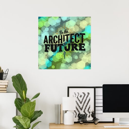Wees de Architect van je Toekomst Poster (Thuiskantoor)