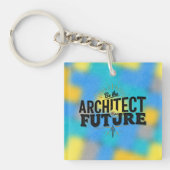 Wees de Architect van je Toekomst Sleutelhanger (voorkant)