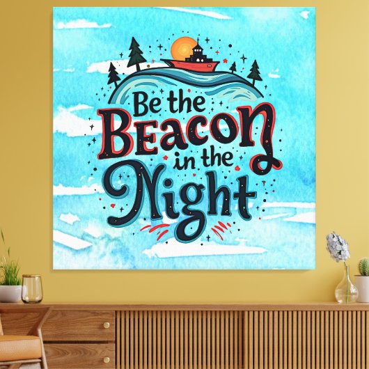 Wees de Baken in de Nacht Canvas Afdruk (Insitu (Woonkamer))