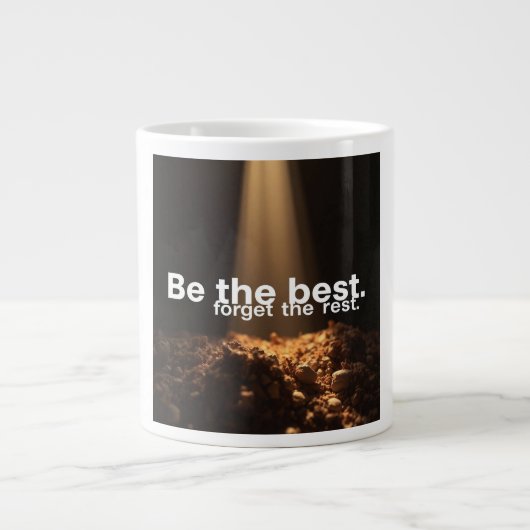 Wees de Beste, Vergeet de Rest Grote Koffiekop (Voorkant)