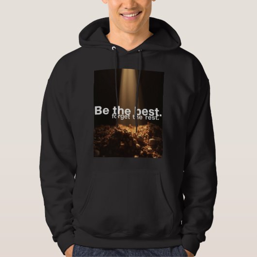 Wees de Beste, Vergeet de Rest Hoodie (Voorkant)