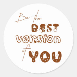 Wees de beste versie van je Schattigee kat Ronde Sticker