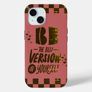 Wees de beste versie van jezelf iPhone 15 case