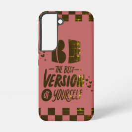 Wees de beste versie van jezelf samsung galaxy hoesje