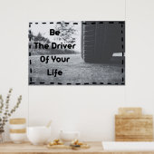 "Wees de bestuurder" Positief Poster voor wandkuns (Keuken)