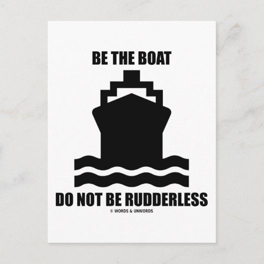 Wees de boot, wees niet stuurloos (bootteken) briefkaart (Voorkant)