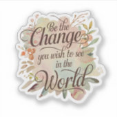 Wees de Change Inspirerend Quote Vinyl Sticker (Voorkant)