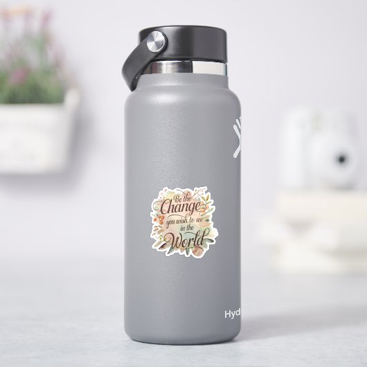 Wees de Change Inspirerend Quote Vinyl Sticker (HydroFlask)