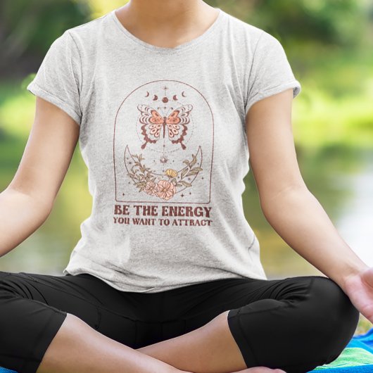 Wees de energie die je Boho wilt aantrekken T-shirt
